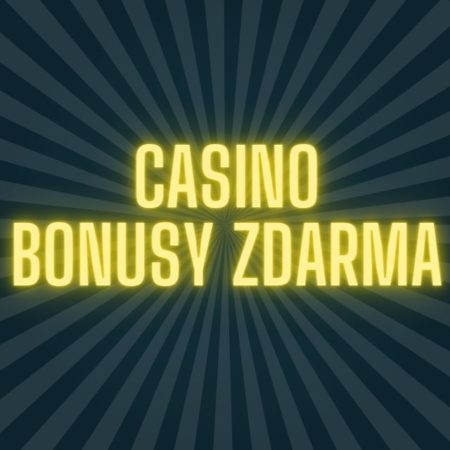Nejlepší casino bonusy zdarma [2023]: Kde a jak je získat