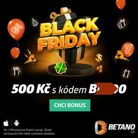 Black Friday: získejte 500 Kč s promokódem [Betano]